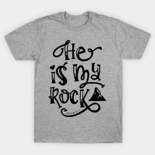 He Is My Rock T-Shirt